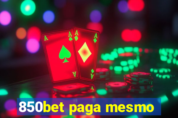 850bet paga mesmo